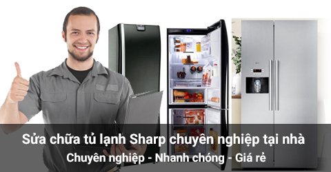 Sửa chữa tủ lạnh Sharp tại nhà